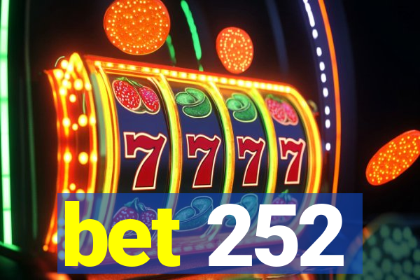 bet 252